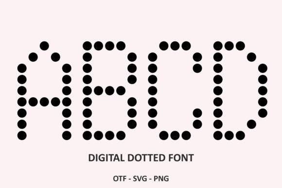 Digital Dotted: A Playful Yet Polished Display Typeface for Digital Brands