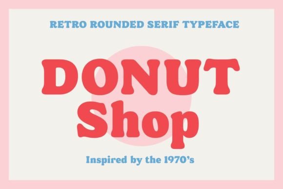 Donut Shop: A Retro Serif Font That Stops Scrolling