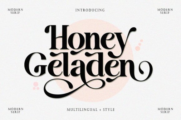 Honey Geladen: A Serif Font That Speaks With Warmth and Precision