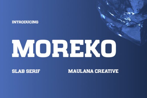 Moreko: A Slab Serif Font That Commands Attention