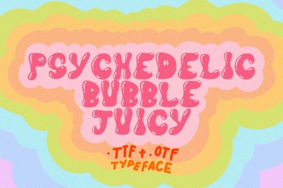 Psychedelic Bubble Juicy: A Bold Retro Sans Serif for Expressive Branding