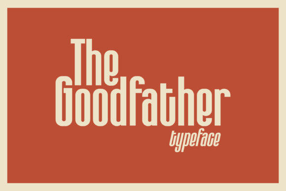 The Goodfather: A Condensed Sans Serif That Commands Attention