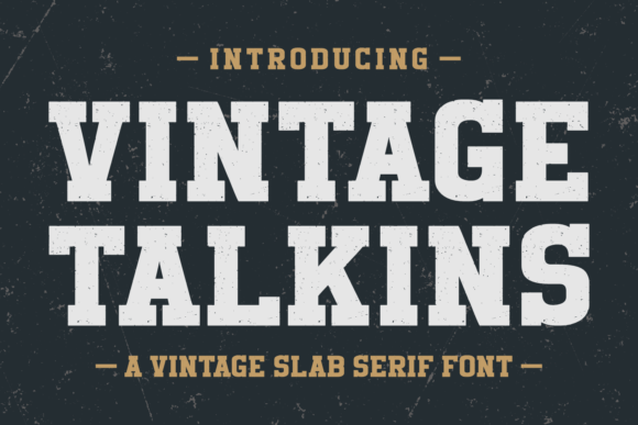 Vintage Talkins: A Slab Serif Font That Anchors Digital Branding